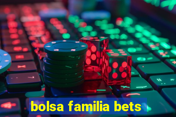 bolsa familia bets